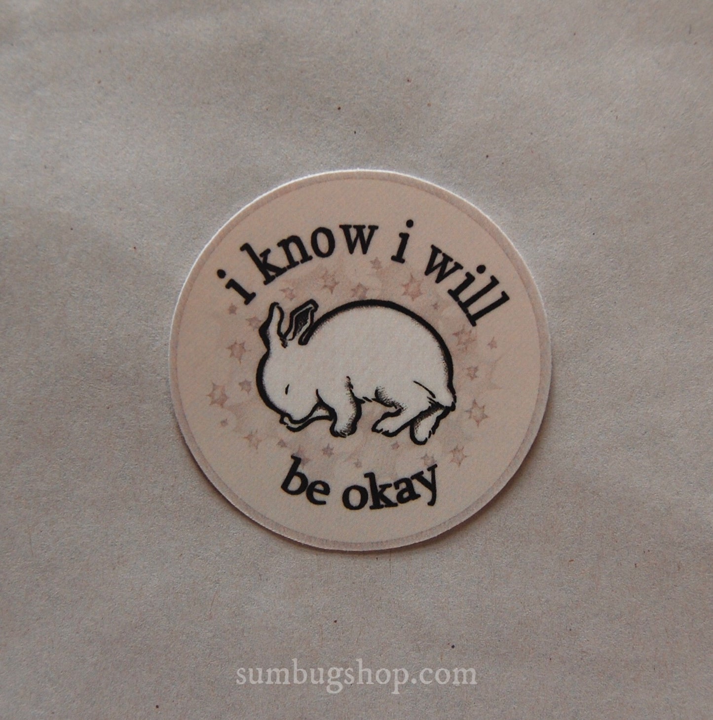 “i know i will be okay” Sticker
